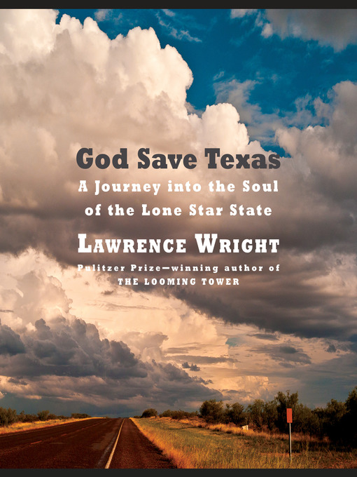Title details for God Save Texas by Lawrence Wright - Available